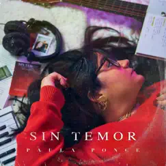 Sin Temor - Single by Paula Ponce album reviews, ratings, credits
