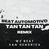 Beat Automotivo Tan Tan Tan (Remix) song lyrics