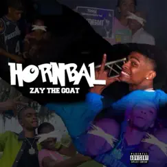 Hornball - Single by ZayTheGOAT album reviews, ratings, credits