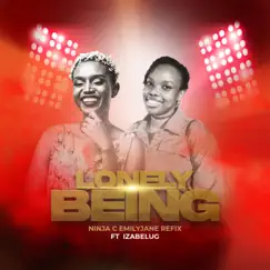 Lonely Being Refix (feat. IzabelUG) Song Lyrics