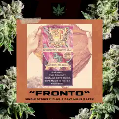 Fronto (feat. Single Stoners' Club, Dave Mills & Leck) Song Lyrics