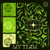 My Team (Remastered 2022) - Single album lyrics, reviews, download