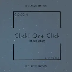 Click! One Click (Deluxe Edition) [EP] by Cocón album reviews, ratings, credits