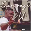 Encourage U - Single album lyrics, reviews, download