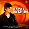 Hazar Raahein (From "Thodi Si Bewafai") [Reprise] song lyrics