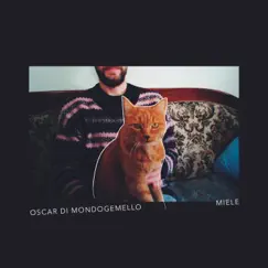 Miele - Single by Oscar di Mondogemello album reviews, ratings, credits