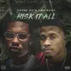 Risk It All (feat. GMB Tony) - Single album lyrics, reviews, download