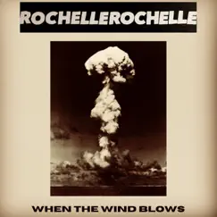 When The Wind Blows - Single by Rochelle Rochelle album reviews, ratings, credits