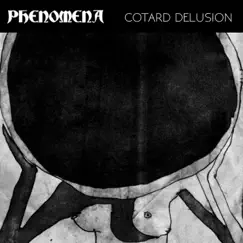 Cotard Delusion - Single by Phenomena album reviews, ratings, credits