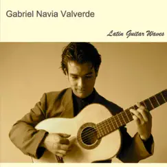 Latin Guitar Waves - EP by Gabriel Navia album reviews, ratings, credits