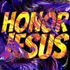 Honor Jesus album lyrics, reviews, download