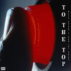 To the Top - Single by Mista Doesha & Evan the Evolve album reviews, ratings, credits