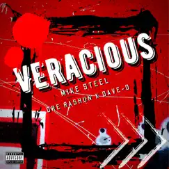 Veracious (feat. Dave-O & Dre Rashun) - Single by Mike Steel album reviews, ratings, credits