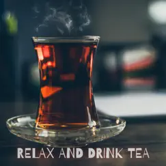 Relax and Drink Tea by Brain Food album reviews, ratings, credits