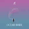 Ocean Inside - Single album lyrics, reviews, download