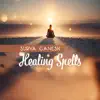 Healing Spells: Divinely Relaxing Meditation album lyrics, reviews, download