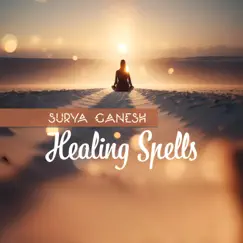 Healing Spells: Divinely Relaxing Meditation by Alan Samhita & Surya Ganesh album reviews, ratings, credits