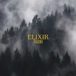 Elixir - Single by Th3oid album reviews, ratings, credits