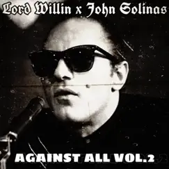 Against All Vol.2 - EP by LordWillin & John Solinas album reviews, ratings, credits