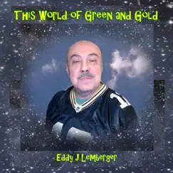 This World of Green and Gold - EP by Eddy J Lemberger album reviews, ratings, credits