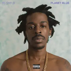 Planet Blue by Bushy B album reviews, ratings, credits