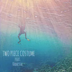 If you need me (feat. Vanessa) - Single by TWO PIECE COSTUME album reviews, ratings, credits
