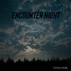 Encounter Night - EP by Nicholas Padilla album reviews, ratings, credits