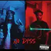 No Diss - Single (feat. ROMEDASHOOTA) - Single album lyrics, reviews, download