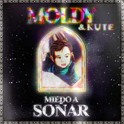 MOLDY: SIN MIEDO A SOÑAR (FT. KUTE) Song Lyrics