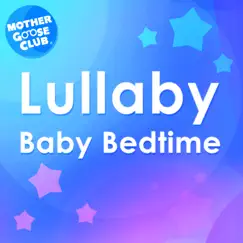 Lullaby Baby Bedtime by Mother Goose Club album reviews, ratings, credits