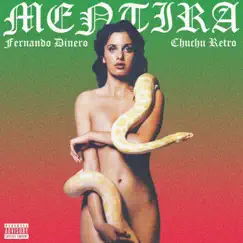 Mentira (feat. Chuchu Retro) - Single by Fernando Dinero album reviews, ratings, credits