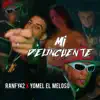 Mi Delincuente - Single album lyrics, reviews, download