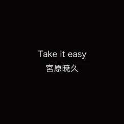 Take It Easy - Single by Akihisa Miyahara album reviews, ratings, credits