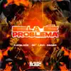 Ela É Problema - Single album lyrics, reviews, download