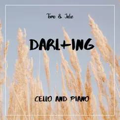 Darl+Ing (Cello and Piano) - Single by Tomo & Julie album reviews, ratings, credits
