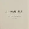 Soft Piano Moments, Vol. 1 album lyrics, reviews, download