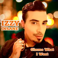 Gimme What I Want - Single by Izzy O'Kay album reviews, ratings, credits
