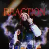 Reaction - Single album lyrics, reviews, download