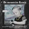 De Menorcito (Remix) [feat. ak messiah, Peter Razor, badd boy, brandon tk & Bitter Montana] - Single album lyrics, reviews, download