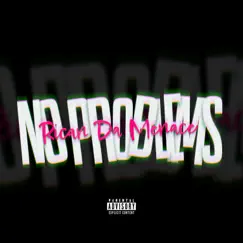 No Problems - Single by Rican Da Menace album reviews, ratings, credits