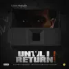 Until I Return (Deluxe) album lyrics, reviews, download