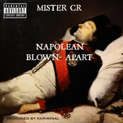 Napolean Blown Apart - Single by Mister CR album reviews, ratings, credits