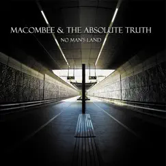 No Man's Land by Macombee and the Absolute Truth album reviews, ratings, credits