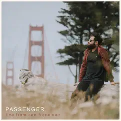 Passenger (Live from San Francisco) by Passenger album reviews, ratings, credits