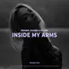 Inside My Arms - Single album lyrics, reviews, download