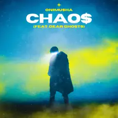 Chao$ (feat. Dear Ghosts) - Single by Onimu$ha album reviews, ratings, credits