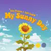 My Sunny Day - Single album lyrics, reviews, download