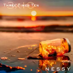 Three Times Ten - Single by Nessy album reviews, ratings, credits