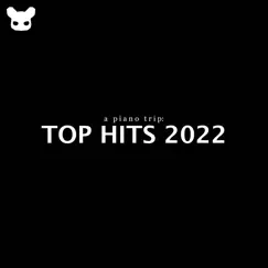 A Piano Trip: Top Hits 2022 by Kim Bo album reviews, ratings, credits