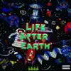 Life After Earth album lyrics, reviews, download